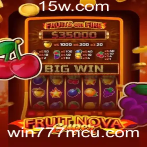 Descubra o Fascinante Mundo de FruitNovaSuper e a Emoção do 777mcu
